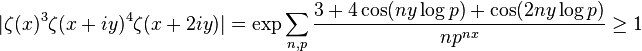 |\zeta(x)^3\zeta(x+iy)^4\zeta(x+2iy)|=\exp\sum_{n,p}\frac{3+4\cos(ny\log p) +\cos (2ny\log p)}{np^{nx}}\ge 1