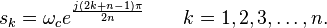 s_k = \omega_c e^{\frac{j(2k+n-1)\pi}{2n}}\qquad k = 1,2,3,\ldots, n.