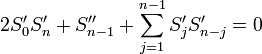  2S_0'S_n' + S''_{n-1} + \sum_{j=1}^{n-1}S'_jS'_{n-j} = 0