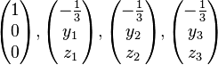 \begin{pmatrix} 1 \\ 0 \\ 0 \end{pmatrix}, \begin{pmatrix} -\frac{1}{3} \\ y_1 \\ z_1 \end{pmatrix}, \begin{pmatrix} -\frac{1}{3} \\ y_2 \\ z_2 \end{pmatrix}, \begin{pmatrix} -\frac{1}{3} \\ y_3 \\ z_3 \end{pmatrix}