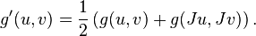 g'(u,v) = {1\over 2}\left(g(u,v) + g(Ju,Jv)\right).