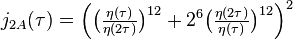 j_{2A}(\tau)=\Big(\big(\tfrac{\eta(\tau)}{\eta(2\tau)}\big)^{12}+2^6 \big(\tfrac{\eta(2\tau)}{\eta(\tau)}\big)^{12}\Big)^2