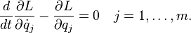   \frac{d}{dt} \frac{\partial L}{\partial \dot{q}_j} -\frac{\partial L}{\partial q_j} =0 \quad j=1,\ldots,m.