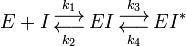 E + I \overset{k_1}\underset{k_{2}}{\begin{smallmatrix}\displaystyle\longrightarrow \\ \displaystyle\longleftarrow \end{smallmatrix}}EI \overset{k_3}\underset{k_{4}}{\begin{smallmatrix}\displaystyle\longrightarrow \\ \displaystyle\longleftarrow \end{smallmatrix}}EI^{*}