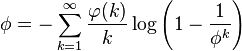 
\phi=-\sum_{k=1}^\infty\frac{\varphi(k)}{k}\log\left(1-\frac{1}{\phi^k}\right)
