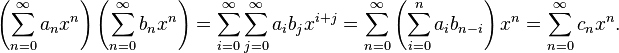   \left(\sum_{n=0}^\infty a_n x^n\right)\left(\sum_{n=0}^\infty b_n x^n\right)
= \sum_{i=0}^\infty \sum_{j=0}^\infty  a_i b_j x^{i+j}
= \sum_{n=0}^\infty \left(\sum_{i=0}^n a_i b_{n-i}\right) x^n
= \sum_{n=0}^\infty c_n x^n
.