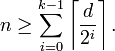 n\geq \sum_{i=0}^{k-1} \left\lceil\frac{d}{2^i}\right\rceil.