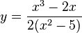 y = \frac{x^3-2x}{2(x^2-5)}