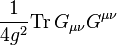 \frac1{4g^2}{\rm Tr}\,G_{\mu\nu}G^{\mu\nu}