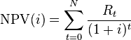 \mathrm{NPV}(i) = \sum_{t=0}^{N} \frac{R_t}{(1+i)^{t}}