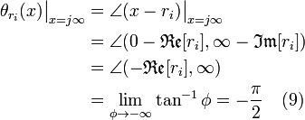 \begin{align}
\theta_{r_i}(x)\big|_{x=j\infty} & = \angle(x-r_i)\big|_{x=j\infty} \\
                                 & = \angle(0-\mathfrak{Re}[r_i],\infty-\mathfrak{Im}[r_i]) \\
                                 & = \angle(-\mathfrak{Re}[r_i],\infty) \\
                                 & = \lim_{\phi \to -\infty}\tan^{-1}\phi=-\frac{\pi}{2}  \quad (9)\\
\end{align}