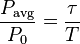 
\frac{P_\mathrm{avg}}{P_0} = \frac{\tau}{T} \,
