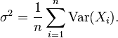  \sigma^2 = \frac1n \sum_{i=1}^n \operatorname{Var}(X_i).