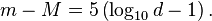 m - M = 5 \left( \log_{10}d - 1 \right).