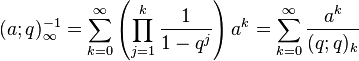 (a;q)_\infty^{-1} = \sum_{k=0}^\infty \left(\prod_{j=1}^k \frac{1}{1-q^j} \right) a^k
                         = \sum_{k=0}^\infty \frac{a^k}{(q;q)_k}