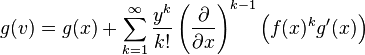 g(v)=g(x)+\sum_{k=1}^\infty\frac{y^k}{k!}\left(\frac\partial{\partial x}\right)^{k-1}\left(f(x)^kg'(x)\right)