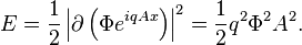 E = {1 \over 2} \left |\partial \left (\Phi e^{iqAx} \right) \right |^2 = {1 \over 2} q^2\Phi^2 A^2.