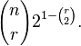 {n \choose r}2^{1-{r \choose 2}}.