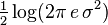 \tfrac12 \log(2\pi\,e\,\sigma^2)