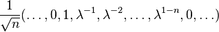 \frac{1}{\sqrt{n}}(\dots, 0, 1, \lambda^{-1}, \lambda^{-2}, \dots, \lambda^{1 - n}, 0, \dots)