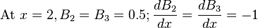 \mbox{At }x=2, B_2=B_3=0.5; \frac{dB_2}{dx}=\frac{dB_3}{dx}=-1