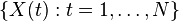 \{X(t) : t=1,\ldots,N\}