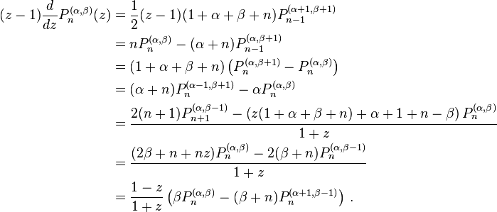 \begin{align}
(z-1) \frac{d}{dz} P_n^{(\alpha,\beta)}(z) &= \frac{1}{2} (z-1)(1+\alpha+\beta+n)P_{n-1}^{(\alpha+1,\beta+1)} \\
&= n P_n^{(\alpha,\beta)} - (\alpha+n) P_{n-1}^{(\alpha,\beta+1)} \\
&=(1+\alpha+\beta+n) \left( P_n^{(\alpha,\beta+1)} - P_{n}^{(\alpha,\beta)} \right) \\
&=(\alpha+n) P_n^{(\alpha-1,\beta+1)} - \alpha P_n^{(\alpha,\beta)} \\
&=\frac{2(n+1) P_{n+1}^{(\alpha,\beta-1)} - \left(z(1+\alpha+\beta+n)+\alpha+1+n-\beta \right) P_n^{(\alpha,\beta)}}{1+z} \\
&=\frac{(2\beta+n+nz) P_n^{(\alpha,\beta)} - 2(\beta+n) P_n^{(\alpha,\beta-1)}}{1+z} \\
&=\frac{1-z}{1+z} \left( \beta P_n^{(\alpha,\beta)} - (\beta+n) P_{n}^{(\alpha+1,\beta-1)} \right) \, .
\end{align}