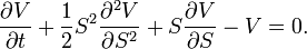  \frac{\partial V}{\partial t} + \frac{1}{2} S^2\frac{\partial^2 V}{\partial S^2} + S\frac{\partial V}{\partial S} - V = 0. 