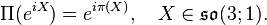 \Pi(e^{iX}) = e^{i\pi(X)}, \quad X \in \mathfrak{so}(3; 1).