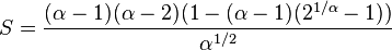  S = \frac{ ( \alpha - 1 )( \alpha - 2 )( 1 - ( \alpha - 1 )( 2^{ 1 / \alpha } - 1 ) ) }{ \alpha^{ 1/2 } } 