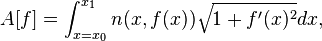  A[f] = \int_{x=x_0}^{x_1} n(x,f(x)) \sqrt{1 + f'(x)^2} dx, \,