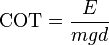 \mathrm{COT} = \frac{E}{mgd}