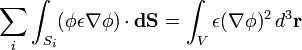 \sum_i \int_{S_i} (\phi\epsilon \mathbf{\nabla}\phi) \cdot \mathbf{dS}= \int_V \epsilon (\mathbf{\nabla}\phi)^2 \, d^3 \mathbf{r}