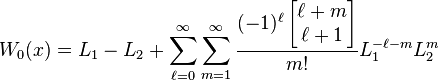 
W_{0} (x) = L_1-L_2+\sum_{\ell=0}^{\infty}\sum_{m=1}^{\infty}\frac{(-1)^{\ell}\left [\begin{matrix} \ell+m \\ \ell + 1 \end{matrix}\right ]}{m!} L_1^{-\ell-m} L_2^{m}
