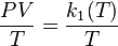 \frac{PV}{T} = \frac{k_1(T)}{T}