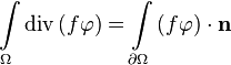  \int\limits_\Omega\text{div}\left(f\mathbf\varphi\right) =
\int\limits_{\partial\Omega}\left(f\mathbf\varphi\right)\cdot\mathbf n 