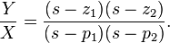  \frac{Y}{X} = \frac{(s-z_1)(s-z_2)}{(s-p_1)(s-p_2)}. 