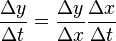 \frac{\Delta y}{\Delta t}=\frac{\Delta y}{\Delta x} \frac{\Delta x}{\Delta t}