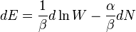 dE=\frac{1}{\beta}d\ln W-\frac{\alpha}{\beta}dN