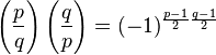  \left(\frac{p}{q}\right) \left(\frac{q}{p}\right) = (-1)^{\frac{p-1}{2}\frac{q-1}{2}}