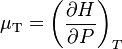 \mu_{\mathrm{T}} = \left(\frac{\partial H}{\partial P}\right)_T 