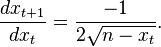 \frac{dx_{t+1}}{dx_t}=\frac{-1}{2\sqrt{n-x_t}}. 