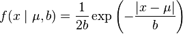 f(x\mid\mu,b) = \frac{1}{2b} \exp \left( -\frac{|x-\mu|}{b} \right) \,\!