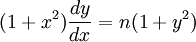  (1+x^2) \frac{dy}{dx} = n (1+y^2)