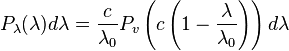 P_\lambda(\lambda)d\lambda = \frac{c}{\lambda_0}P_v\left(c\left(1 - \frac{\lambda}{\lambda_0}\right)\right)d\lambda