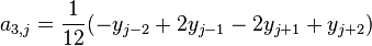 a_{3,j}={1\over12}(-y_{j-2} +2y_{j-1}  -2y_{j+1} +y_{j+2})