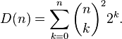  D(n) = \sum_{k=0}^n \binom{n}{k}^2 2^k . 