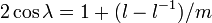  2\cos \lambda=1+(l-l^{-1})/m