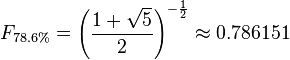 F_{78.6\%} = \left({\frac{1 + \sqrt{5}}{2}}\right)^{-\frac{1}{2}}  \approx 0.786151 \,