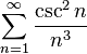 \sum_{n=1}^\infty \frac{\csc^{2} n}{n^{3}}